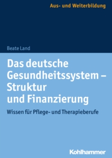 Image for Das deutsche Gesundheitssystem - Struktur und Finanzierung