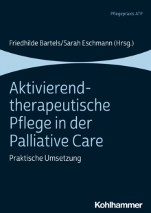 Image for Aktivierend-Therapeutische Pflege in Der Palliative Care