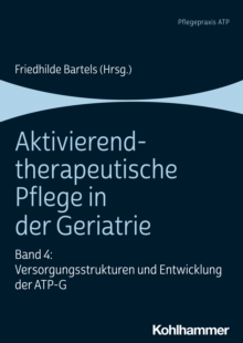 Image for Aktivierend-therapeutische Pflege in der Geriatrie