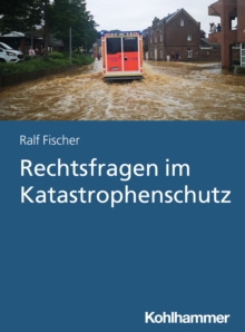 Image for Rechtsfragen im Katastrophenschutz
