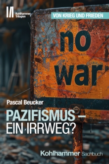 Image for Pazifismus - ein Irrweg?