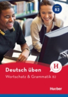 Image for Deutsch uben : Wortschatz & Grammatik B2