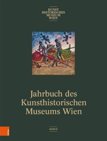 Image for Jahrbuch des Kunsthistorischen Museums Wien, Bd. 21 (2019)
