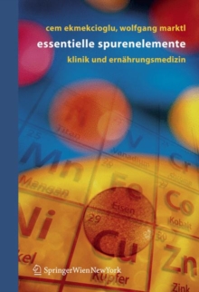 Image for Essentielle Spurenelemente : Klinik und Ernahrungsmedizin