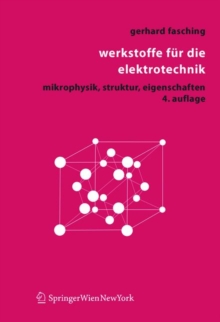 Image for Werkstoffe fur die Elektrotechnik : Mikrophysik, Struktur, Eigenschaften