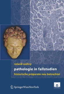 Image for Pathologie in Fallstudien : Historische Praparate neu betrachtet