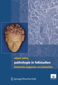 Image for Pathologie in Fallstudien: Historische Praparate neu betrachtet