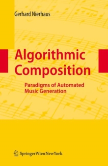 Image for Algorithmic composition  : paradigms of automated music generation