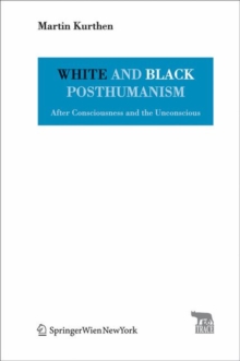 Image for White and Black Posthumanism