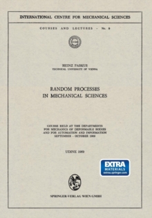 Image for Random Processes in Mechanical Sciences : Course Held at the Departments for Mechanics of Deformable Bodies and for Automation and Information, September — October 1969