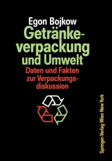 Image for Getrankeverpackung und Umwelt : Auswirkungen der Verpackung von Getranken und flussigen Molkereiprodukten auf die Umwelt Daten und Fakten zur Verpackungsdiskussion