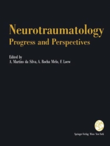 Image for Neurotraumatology: Progress and Perspectives : Proceedings of the International Conference on Recent Advances in Neurotraumatology, Porto, Portugal, November 1990