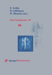 Image for Data Visualization ’99 : Proceedings of the Joint EUROGRAPHICS and IEEE TCVG Symposium on Visualization in Vienna, Austria, May 26–28, 1999