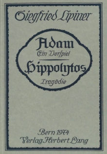 Adam, Ein Vorspiel. Hippolytos, Tragoedie