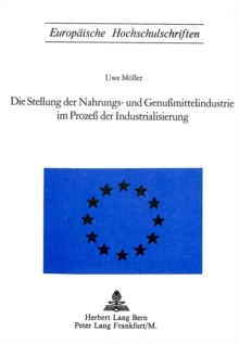 Die Stellung der Nahrungs- und Genussmittelindustrie im Prozess der Industrialisierung