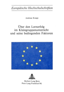 Ueber den Lernerfolg im Kleingruppenunterricht und seine bedingenden Faktoren