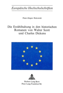 Die Erzaehlhaltung in den historischen Romanen von Walter Scott und Charles Dickens