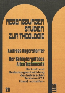 Der Schoepfergott des Alten Testaments