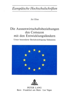 Die Aussenwirtschaftsbeziehungen des Comecon mit den Entwicklungslaendern