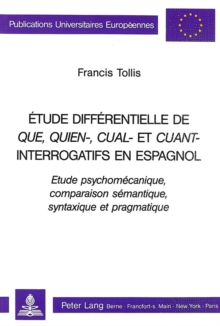 Etude differentielle de QUE, QUIEN-, CUAL-, et CUANT-interrogatifs en espagnol