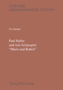 Paul Haller und sein Schauspiel Â«Marie und RobertÂ»