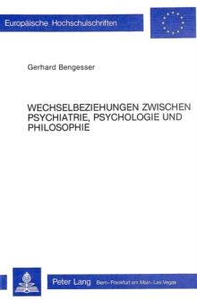 Image for Wechselbeziehungen Zwischen Psychiatrie, Psychologie Und Philosophie