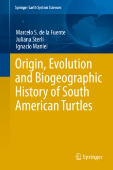 Image for Origin, Evolution and Biogeographic History of South American Turtles