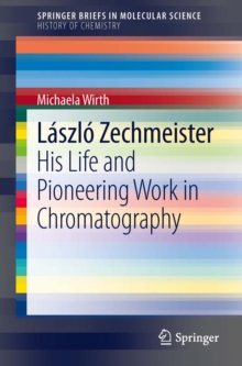 Image for Laszlo Zechmeister: his life and pioneering work in chromatography