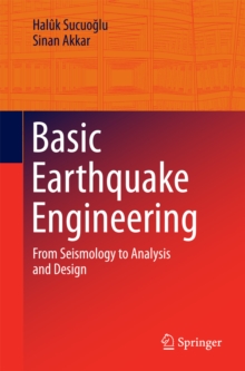 Image for Basic Earthquake Engineering: From Seismology to Analysis and Design