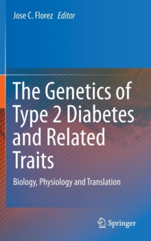 Genetics of Type 2 Diabetes and Related Traits