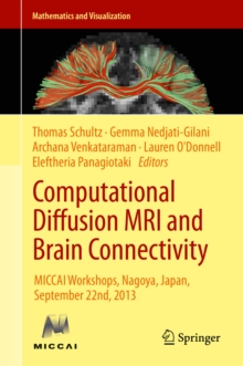 Image for Computational Diffusion MRI and Brain Connectivity: MICCAI Workshops, Nagoya, Japan, September 22nd, 2013