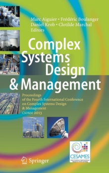 Image for Complex Systems Design & Management : Proceedings of the Fourth International Conference on Complex Systems Design & Management CSD&M 2013