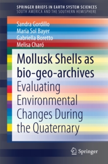 Image for Mollusk shells as bio-geo-archives.: evaluating environmental changes during the quaternary