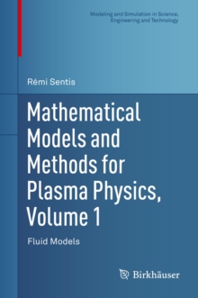 Image for Mathematical models and methods for plasma physicsVolume 1,: Fluid models