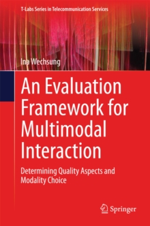 Image for Evaluation Framework for Multimodal Interaction: Determining Quality Aspects and Modality Choice