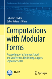 Image for Computations with Modular Forms: Proceedings of a Summer School and Conference, Heidelberg, August/September 2011
