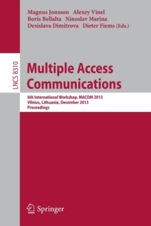 Image for Multiple Access Communications : 6th International Workshop, MACOM 2013, Vilnius, Lithuania, December 16-17, 2013, Proceedings