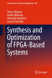 Image for Synthesis and optimization of FPGA-based systems