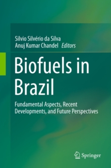Image for Biofuels in Brazil: Fundamental Aspects, Recent Developments, and Future Perspectives