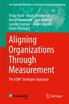 Image for Aligning organizations through measurement: the GQM+ strategies approach