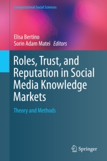 Image for Roles, trust, and reputation in social media knowledge markets: theory and methods