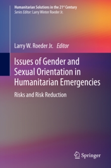 Image for Issues of gender and sexual orientation in humanitarian emergencies: risks and risk reduction