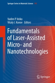 Image for Fundamentals of Laser-Assisted Micro- and Nanotechnologies