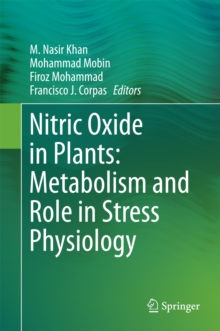 Image for Nitric Oxide in Plants: Metabolism and Role in Stress Physiology