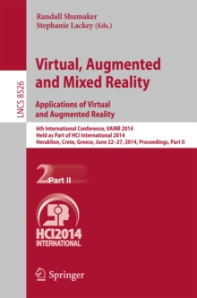 Image for Virtual, Augmented and Mixed Reality: Applications of Virtual and Augmented Reality: 6th International Conference, VAMR 2014, Held as Part of HCI International 2014, Heraklion, Crete, Greece, June 22-27, 2014, Proceedings, Part II