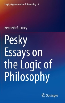 Image for Pesky essays on the logic of philosophy