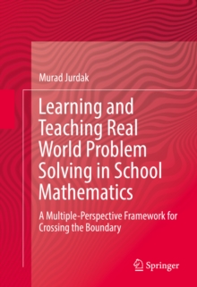 Image for Learning and teaching real world problem solving in school mathematics: a multiple-perspective framework for crossing the boundary