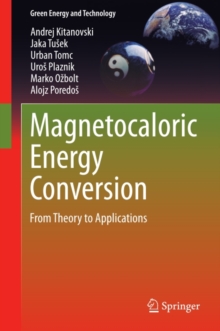 Image for Magnetocaloric Energy Conversion: From Theory to Applications