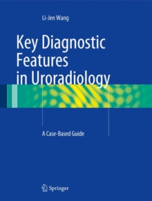 Image for Key Diagnostic Features in Uroradiology
