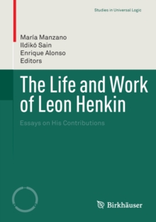 Image for Life and Work of Leon Henkin: Essays on His Contributions
